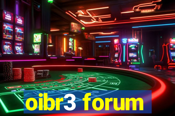 oibr3 forum